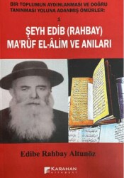 Şeyh Edib Rahbay Ma`rüf El-Alim Ve Anıları - 1
