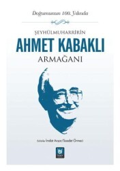 Şeyhülmuharrirîn Ahmet Kabaklı Armağanı - Tedev Yayınları