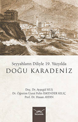 Seyyahların Diliyle 19. Yüzyılda Doğu Karadeniz - 1