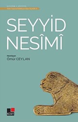 Seyyid Nesimi - Türk Tasavvuf Edebiyatı`ndan Seçmeler 2 - 1
