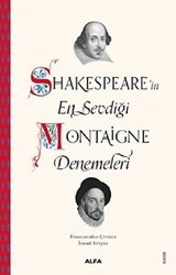 Shakespeare`in En Sevdiği Montaigne Denemeleri - 1