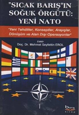 Sıcak Barış`ın Soğuk Örgütü: Yeni Nato - 1