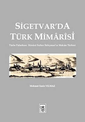 Sigetvar`da Türk Mimarisi - 1