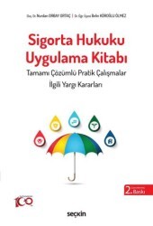 Sigorta Hukuku Uygulama Kitabı - Seçkin Yayıncılık
