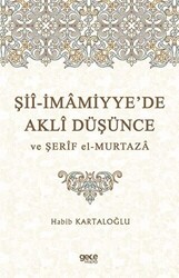 Şii-İmamiyye’de Akli Düşünce ve Şerif el-Murtaza - 1
