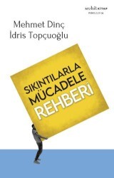 Sıkıntılarla Mücadele Rehberi - Muhit Kitap