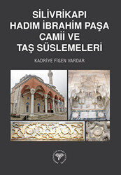 Silivrikapı Hadım İbrahim Paşa Camii ve Taş Süslemeleri - 1