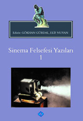Sinema Felsefesi Yazıları 1 - Sentez Yayınları