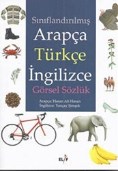 Sınıflandırılmış Arapça Türkçe İngilizce Görsel Sözlük - 1