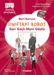 Sınıftaki Robot: Sarı Saçlı Mavi Gözlü - Tudem Yayınları