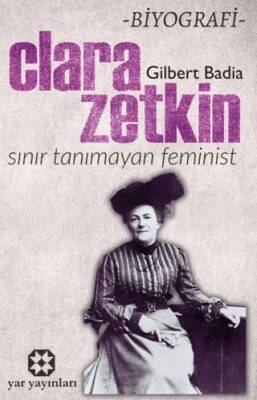 Sınır Tanımayan Feminist: Clara Zetkin - 1
