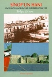 Sinop’un Hanı Sinop Hapishanesinin Tarihi ve Edebiyattaki Yeri - 1
