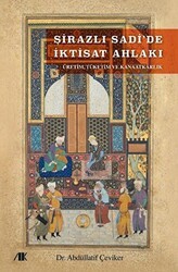 Şirazlı Sadi’de İktisat Ahlakı - Akademik Kitaplar