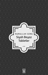 Siyah Beyaz Tabletler - Timaş Yayınları