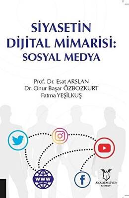 Siyasetin Dijital Mimarisi: Sosyal Medya - 1