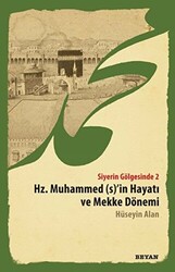 Siyerin Gölgesinde 2 - Hz. Muhammed s`in Hayatı ve Mekke Dönemi - 1