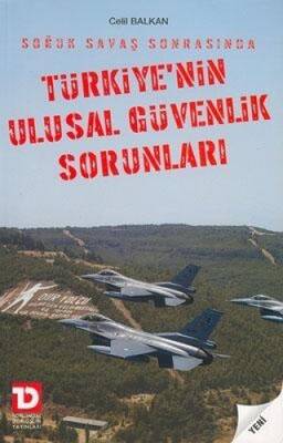 Soğuk Savaş Sonrasında Türkiye’nin Ulusal Güvenlik Sorunları - 1