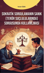 Sokratik Sorgulamanın SanıkTerör Suçlarında Sorgusunda Kullanılması - Akademisyen Kitabevi