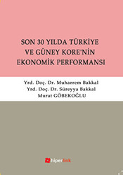 Son 30 Yılda Türkiye ve Güney Kore’nin Ekonomik Performansı - 1