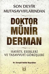 Son Devir Mutasavvıflarından Doktor Münir Derman – Hayatı, Eserleri ve Tasavvufi Görüşleri - 1