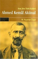 Son Türk Kalesi Ahmed Kemal Akünal - 1
