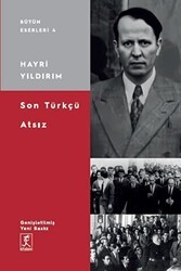 Son Türkçü Atsız - Hitabevi Yayınları