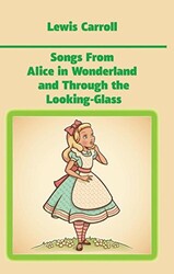 Songs From Alice in Wonderland and Through the Looking-Glass - 1