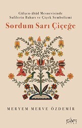 Sordum Sarı Çiçeğe - Sufi Kitap