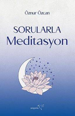 Sorularla Meditasyon - 1