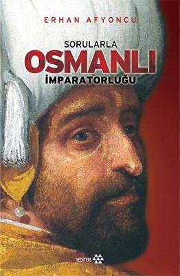 Sorularla Osmanlı İmparatorluğu - 1
