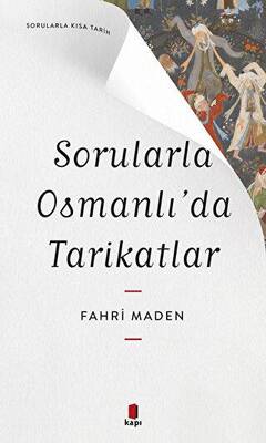 Sorularla Osmanlı’da Tarikatlar - 1