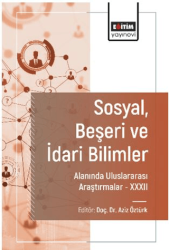 Sosyal, Beşeri ve İdari Bilimler Alanında Uluslararası Araştırmalar XXXII - 1