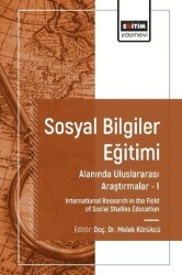 Sosyal Bilgiler Eğitimi Alanında Uluslararası Araştırmalar I - 1