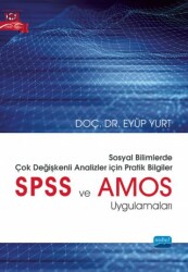 Sosyal Bilimlerde Çok Değişkenli Analizler İçin Pratik Bilgiler - SPSS ve AMOS Uygulamaları - 1