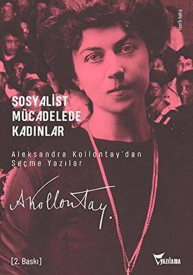 Sosyalist Mücadelede Kadınlar - Aleksandra Kollontay’dan Seçme Yazılar - 1
