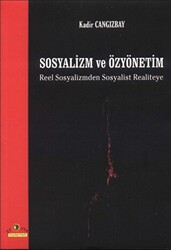 Sosyalizm ve Özyönetim Reel Sosyalizmden Sosyalist Realiteye - 1