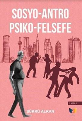Sosyo-Antro Psiko - Felsefe 1.Kitap - 1