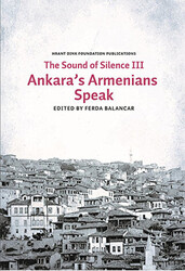 Sounds of Silence 3 - Ankara’s Armenians Speak - 1
