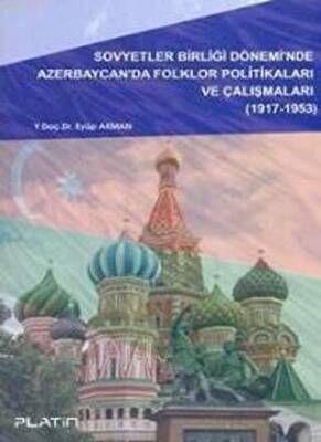 Sovyetler Birliği Dönemi`nde Azerbaycan`da Folklor Politikaları ve Çalışmaları - 1