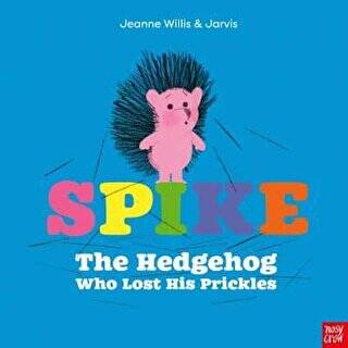Spike: The Hedgehog Who Lost His Prickles - 1