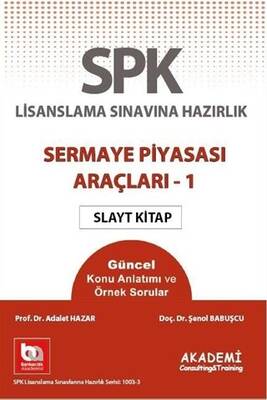 Akademi Consulting Training SPK Lisanslama Sınavına Hazırlık Sermaye Piyasası Araçları 1 Slayt Kitap - 1
