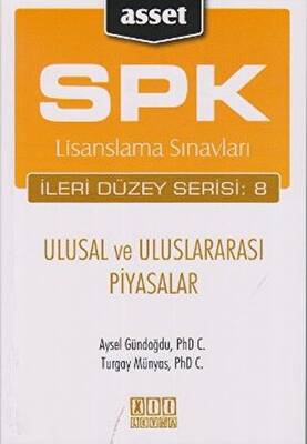 On İki Levha Yayınları SPK Lisanslama Sınavları İleri Düzey Serisi: 8 - Ulusal ve Uluslararası Piyasalar - 1