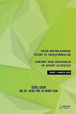 Spor Bilimlerinde Teori ve Araştırmalar - Theory and Research in Sport Sciences - 1