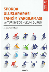 Sporda Uluslararası Tahkim Yargılaması ve Türkiye`de Hukuki Durum - 1
