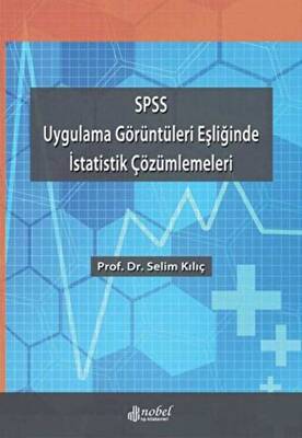 SPSS Uygulama Görüntüleri Eşliğinde İstatistik Çözümlemeleri - 1