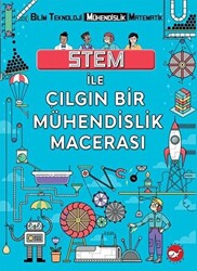 STEM İle Çılgın Bir Mühendislik Macerası - 1