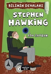 Stephen Hawking - Bilimin Dehaları - Yediveren Çocuk
