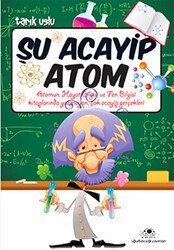 Şu Acayip Atom - Uğurböceği Yayınları