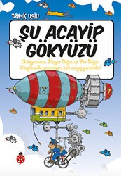 Şu Acayip Gökyüzü - Uğurböceği Yayınları