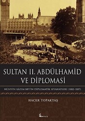 Sultan 2. Abdülhamid ve Diplomasi - 1